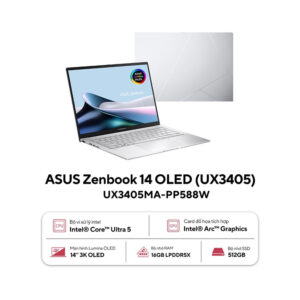 Laptop Asus ZenBook UX3405MA-PP588W (Ultra 5 125H/16GB RAM/512GB SSD/14 3K/Win11/Cáp/Túi/Bạc)