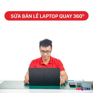 Sửa chữa bản lề laptop quay 360 độ