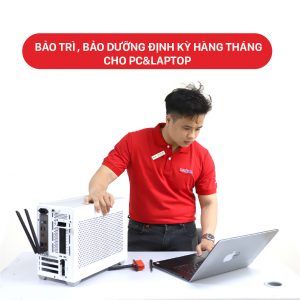 Dịch vụ bảo trì , bảo dưỡng định kỳ hàng tháng cho PC & Laptop số lượng từ > 50 chiếc