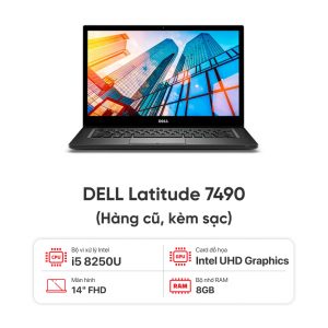 Laptop DELL Latitude 7490 / I5 8250U / 8GB RAM / 256GB SSD / Màn 14 inch FHD / Kèm sạc - Hàng cũ đẹp