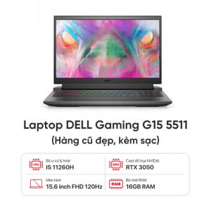 Laptop DELL Gaming G15 5511 / I5 11260H / 16GB RAM / 512GB SSD / RTX 3050 / Màn hình 15.6 inch FHD 120Hz / Kèm sạc - Hàng cũ đẹp