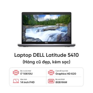 Laptop DELL  Latitude 5410 / I7 10610U / 8GB RAM / 256GB SSD / Màn 14 inch FHD / Kèm sạc - Hàng cũ đẹp