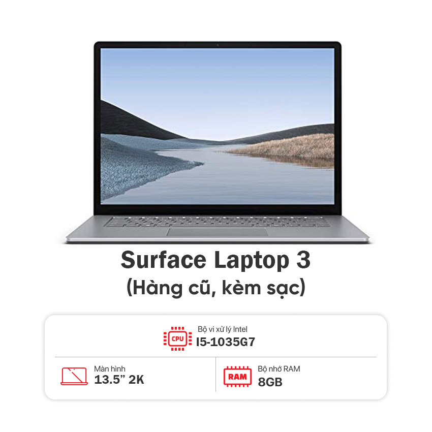 Surface Laptop 3 (I5-1035G7 / 8GB RAM / 256GB SSD / Màn 13.5 inch 2k /  Cảm ứng / Platium / Kèm sạc) - Likenew