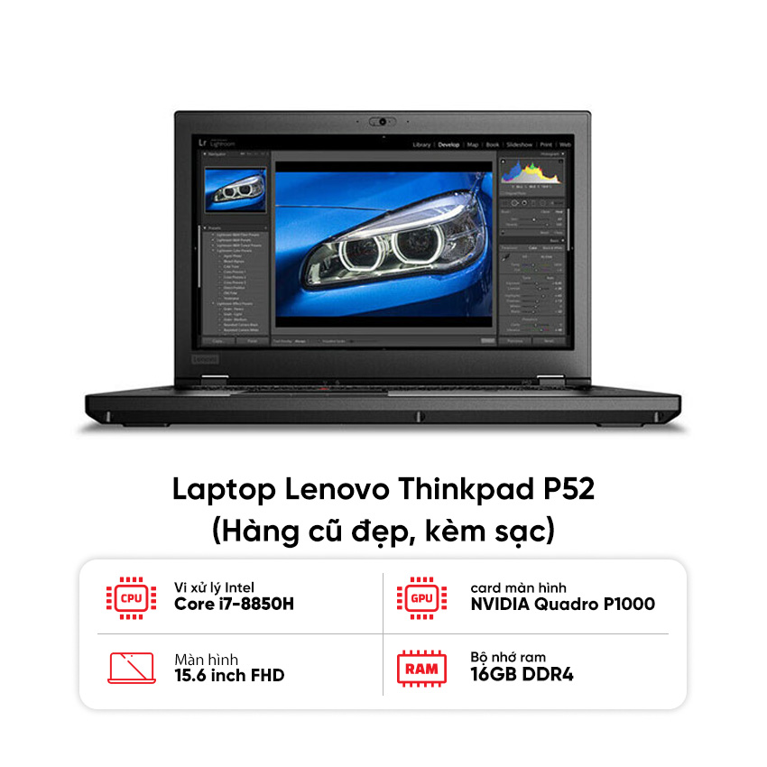 Laptop Lenovo Thinkpad P52 / I7-8850H /16GB RAM / 512GB SSD /NVIDIA Quadro P1000 / Màn 15.6 inch FHD / Kèm sạc - Hàng cũ đẹp