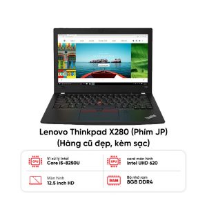 Laptop Lenovo Thinkpad X280 / I5-8250U / 8GB RAM / 256GB SSD / Màn 12.5 inch HD / Kèm sạc - Hàng cũ đẹp (phím JP)
