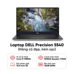 Laptop DELL Precision 5540 / I7 9850H / 16GB / 512GB SSD / NVIDIA Quadro T1000 4GB / Màn 15.6 inch 4K Cảm ứng / Kèm sạc - Hàng cũ đẹp