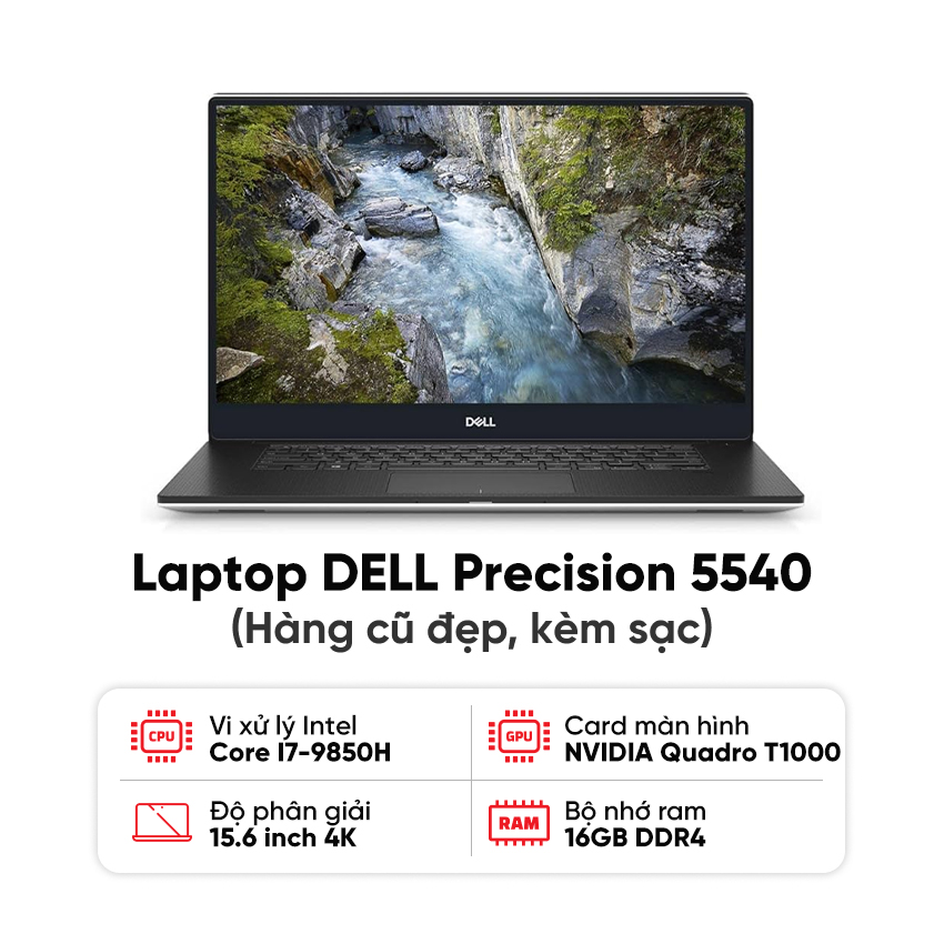 87312_laptop_dell_precision_5540_i7_9850h_16gb_512gb_ssd_nvidia_quadro_t1000_4gb_man_15_6_inch_4k_cam_ung_kem_sac_hang_cu_dep Laptop DELL Precision 5540 / I7 9850H / 16GB / 512GB SSD / NVIDIA Quadro T1000 4GB / Màn 15.6 inch 4K Cảm ứng / Kèm sạc - Hàng cũ đẹp