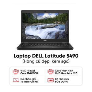 Laptop DELL Latitude 5490 / I7-8650U / 8GB RAM / 256GB SSD / Màn 14 inch FHD / Kèm sạc - Hàng cũ đẹp