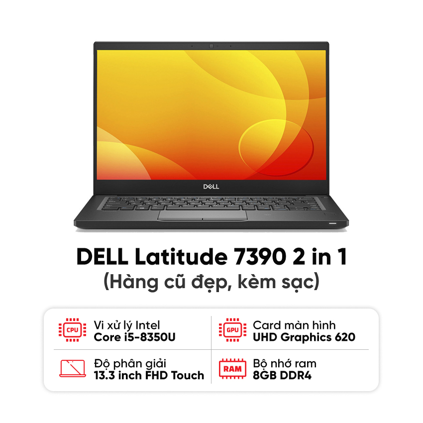 88140_laptop_dell_latitude_7390_2_in_1_i5_8350u_8gb_ram_256gb_ssd_13_3inch_fhd_cam_ung_xoay_gap_360_do_kem_sac_hang_cu_dep Laptop DELL Latitude 7390 2 in 1 / I5-8350U / 8GB RAM / 256GB SSD / 13.3inch FHD / Cảm ứng / Xoay gập 360 độ / Kèm sạc - Hàng cũ đẹp