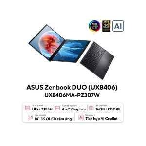 Laptop Asus ZenBook Duo UX8406MA-PZ307W (Ultra7 155H/16GB RAM/512B SSD/14 3K Cảm ứng/Win11/Xám/Bút+Túi+Cáp)