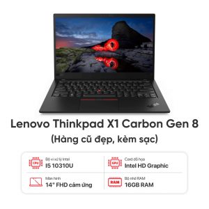 Laptop Lenovo Thinkpad X1 Carbon Gen 8 / I5 10310U / 16GB RAM / 256GB SSD / Màn 14 inch FHD cảm ứng / Kèm sạc - Hàng cũ đẹp