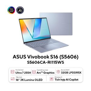 Laptop Asus VivoBook S5606CA-RI115WS (Ultra 7 255H/32GB RAM/1TB SSD/16 3K/Win11&OfficeHS+365/Xanh)