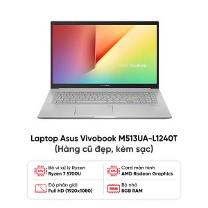 Laptop Asus Vivobook M513UA-L1240T (R7-5700U/8GB RAM/512GB SSD/Màn 15.6 inch FHD/Win10/Silver/Kèm sạc - Hàng cũ đẹp