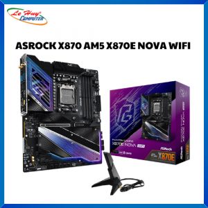 Bo Mạch Chủ - Mainboard ASRock X870E Nova Wifi DDR5 AM5