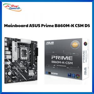 Bo Mạch Chủ - Mainboard Asus PRIME B860M-K-CSM DDR5