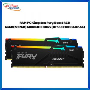 Ram Máy Tính Kingston Fury Beast RGB 64GB(2x32GB) 6000MHz DDR5 (KF560C30BBAK2-64)