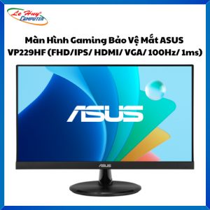 Màn Hình LCD ASUS Eye Care VP229HF (21.5”/ FHD/IPS/ HDMI/ VGA/ 100Hz/ 1ms) Black