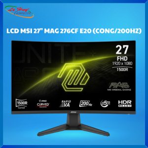 Màn hình máy tính Gaming MSI MAG 276CF E20 | 27 inch, VA, 200Hz, 0.5ms, cong