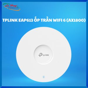 Thiết bị mạng - Router Wifi Mesh EAP613 ỐP TRẦN WIFI 6 (AX1800)