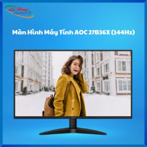 Màn Hình Máy Tính AOC 27B36X (27 inch - 1920 x 1080 - IPS - DP -HDMI -144HZ)