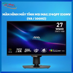 Màn Hình Máy Tính MSI MAG 274QPF X30MV Mini LED (27 inch/ 300Hz/ VA/ 2K)