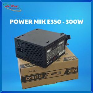 Nguồn Máy Tính MIK E350 - 300W