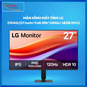 MÀN HÌNH MÁY TÍNH LG 27U411A-B (27 inch/ IPS/ Full HD/ 120Hz/ sRGB 99%)