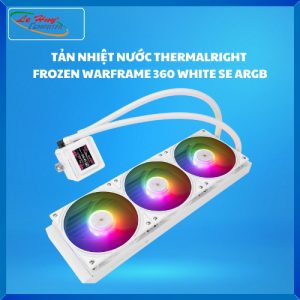 TẢN NHIỆT NƯỚC THERMALRIGHT FROZEN WARFRAME 360 WHITE SE ARGB
