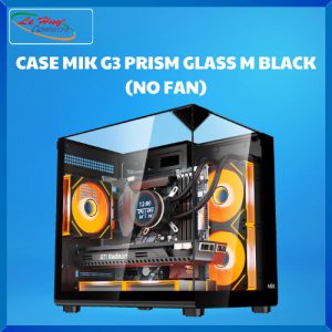 Vỏ Case MIK G3 PRISM GLASS M BLACK (NO FAN)