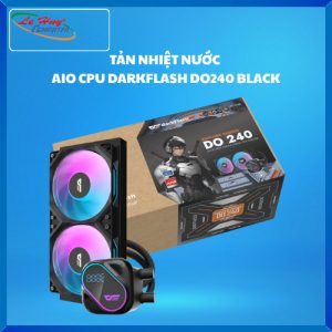 TẢN NHIỆT NƯỚC  AIO CPU DARKFLASH DO240 BLACK