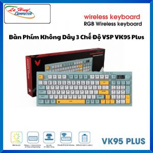 Bàn Phím Không Dây 3 Chế Độ VSP VK95 Plus