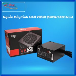 Nguồn Máy Tính AIGO VK550 (550W/FAN 12cm)