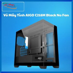 Vỏ Máy Tính AIGO C218M Black No Fan