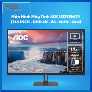 Màn Hình Máy Tính AOC U32V5N/74 (31.5 INCH - UHD 4K - VA - 60Hz - 4ms)