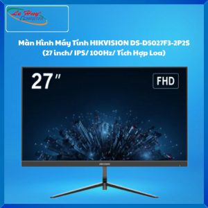 Màn Hình Máy Tính HIKVISION DS-D5027F3-2P2S (27 inch/ IPS/ 100Hz/ Tích Hợp Loa)