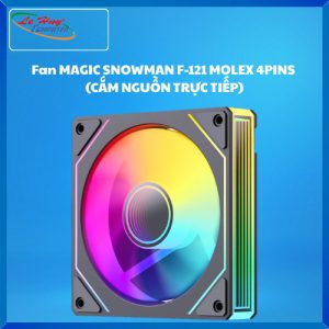 Fan MAGIC SNOWMAN F-121 Black MOLEX 4PINS (CẮM NGUỒN TRỰC TIẾP)