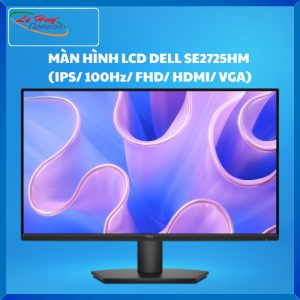Màn Hình Máy Tính Dell SE2725HM (IPS/ 100Hz/ FHD/ HDMI/ VGA)