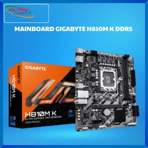 Bo Mạch Chủ - MAINBOARD GIGABYTE H810M K DDR5