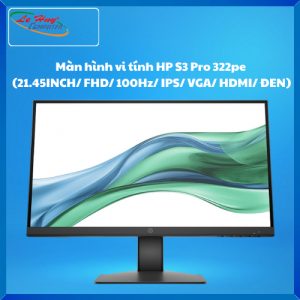 Màn hình máy tính HP S3 Pro 322pe  (21.45INCH/ FHD/ 100Hz/ IPS/ VGA/ HDMI/ ĐEN)