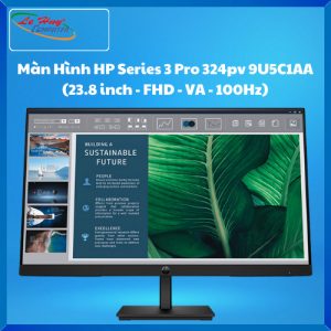 Màn Hình HP Series 3 Pro 324pv 9U5C1AA (23.8 inch - FHD - VA - 100Hz)