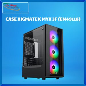 Vỏ Máy Tính - CASE XIGMATEK MYX 3F (EN49118) Black (Kèm 3 Fan)