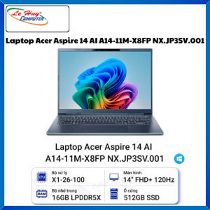 Máy tính xách tay/ Laptop Acer Aspire AI N25C7 (A14-11M-X8FP) (X1-26-100; 16GB; 512GB SSD; UMA; 14inch FHD+; Win11 Home; Xanh; NX.JP3SV.001)
