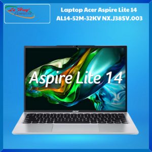 Máy Tính Xách Tay/Laptop Acer Aspire Lite 14 NX.J38SV.003 - RMN: N23G2 (AL14-52M-32KV) Intel Ci3-1305U/1*8G/256G SSD/14" WUXGA/Windows 11 Home