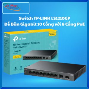 Switch TP-LINK LS1210GP Để Bàn Gigabit 10 Cổng với 8 Cổng PoE+