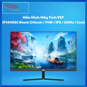 Màn Hình Máy Tính VSP IP2408SG Black (24inch / FHD / IPS / 120Hz / 1ms)