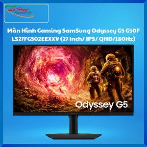 Màn Hình Máy Tính Gaming SamSung Odyssey G5 G50F LS27FG502EEXXV (27 Inch/ IPS/ QHD/180Hz)