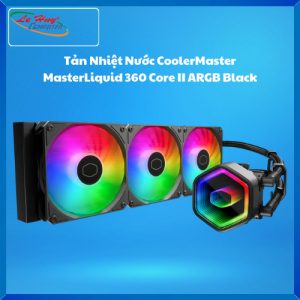 Tản Nhiệt Nước CoolerMaster MasterLiquid 360 Core II ARGB Black (MLW-D36M-A18PA-R1)