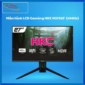 Màn hình LCD HKC M27G6F 27Inch Full HD 144Hz [ƯU ĐÃI CỰC SỐC]
