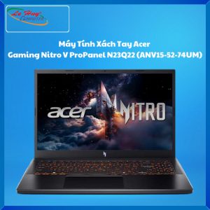 Máy Tính Xách Tay/Laptop Acer Gaming Nitro V ProPanel N23Q22 (ANV15-52-74UM) (Core 7 240H; 16GB; 512GB SSD; RTX3050/6GB; 15.6inch FHD; Win11; Đen; NH.QUBSV.003)