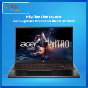 Máy Tính Xách Tay/Laptop Acer Gaming Nitro V ProPanel ANV15-52-50RB